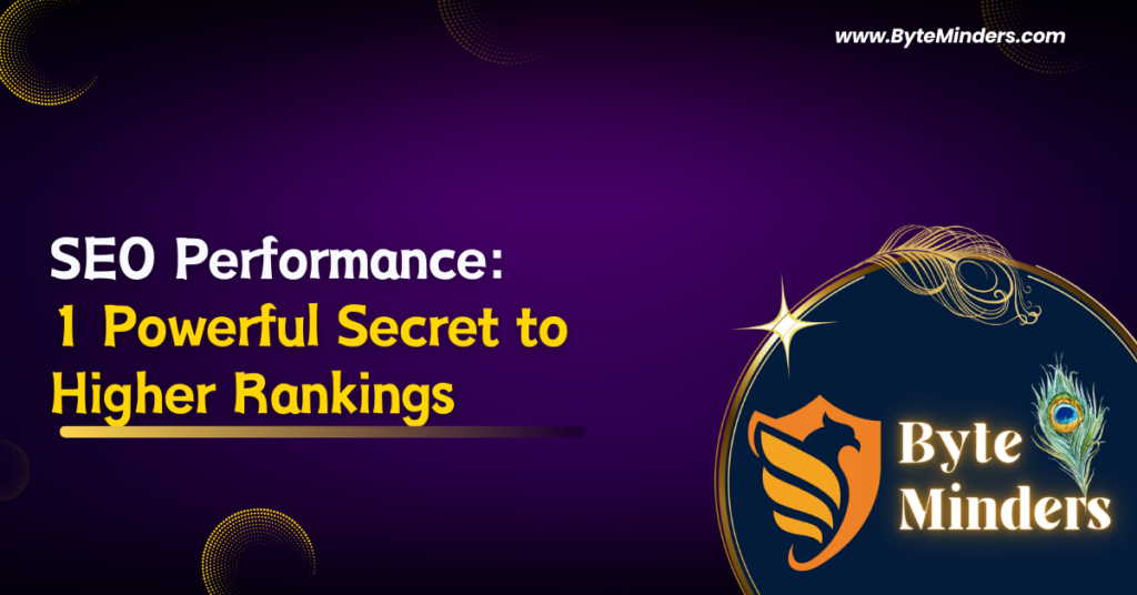 SEO Performance: 1 Powerful Secret to Higher Rankings