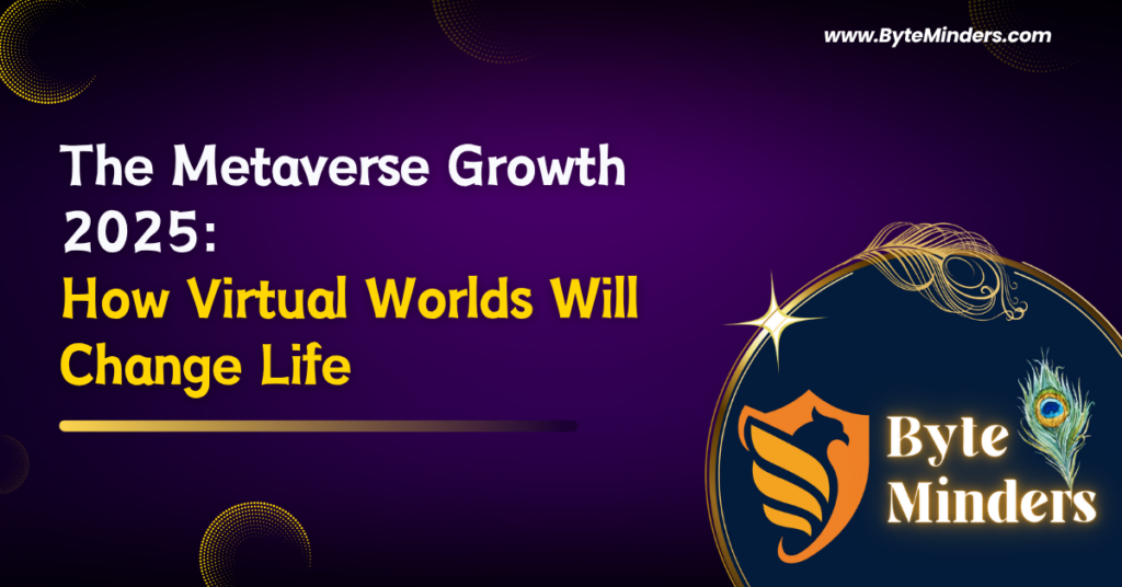 The Metaverse Growth 2025