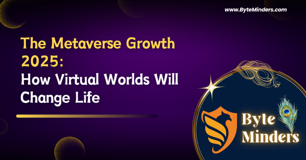 The Metaverse Growth 2025