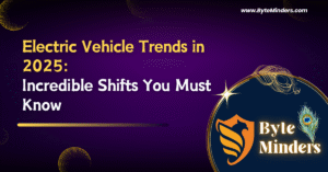 Electric Vehicle Trends in 2025