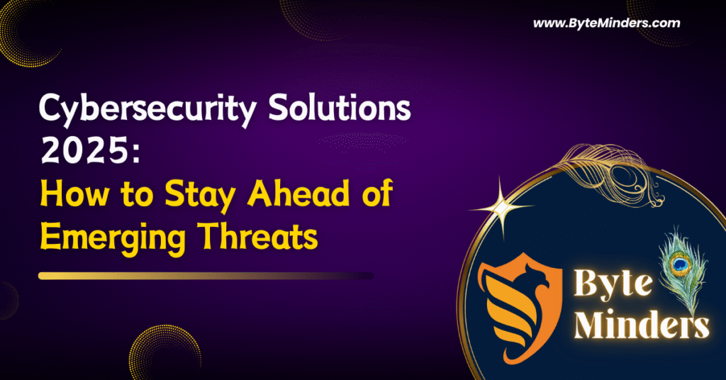 Cybersecurity Solutions 2025