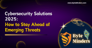 Cybersecurity Solutions 2025