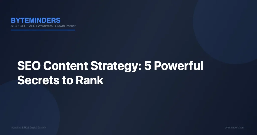 SEO Content Strategy: 5 Powerful Secrets to Rank