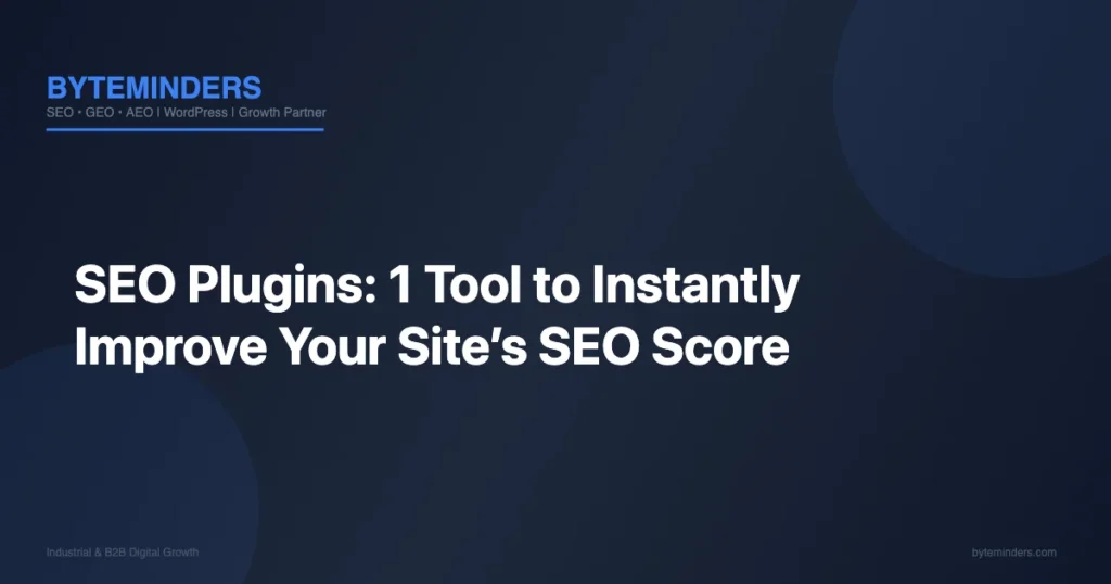 SEO Plugins: 1 Tool to Instantly Improve Your Site’s SEO Score