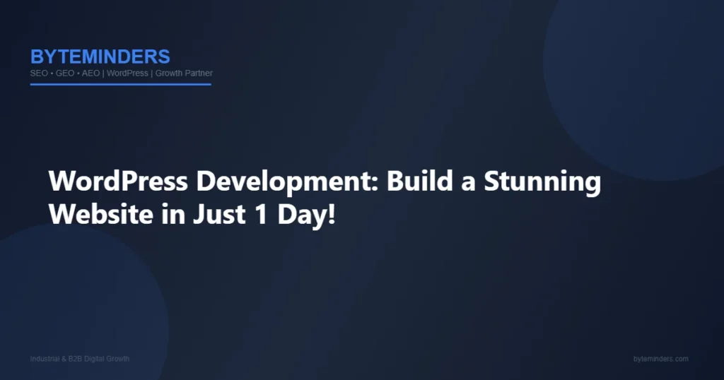 WordPress Development: Build a Stunning Website in Just 1 Day!