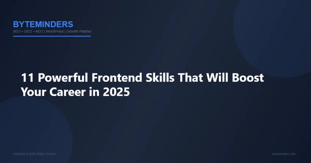 11 Powerful Frontend Skills That Will Boost Your Career in 2025