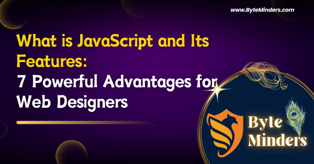 What is JavaScript and Its Features