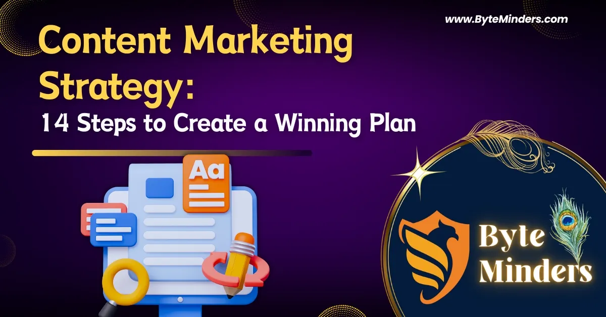 Content Marketing Strategy: 14 Steps to Create a Winning Plan