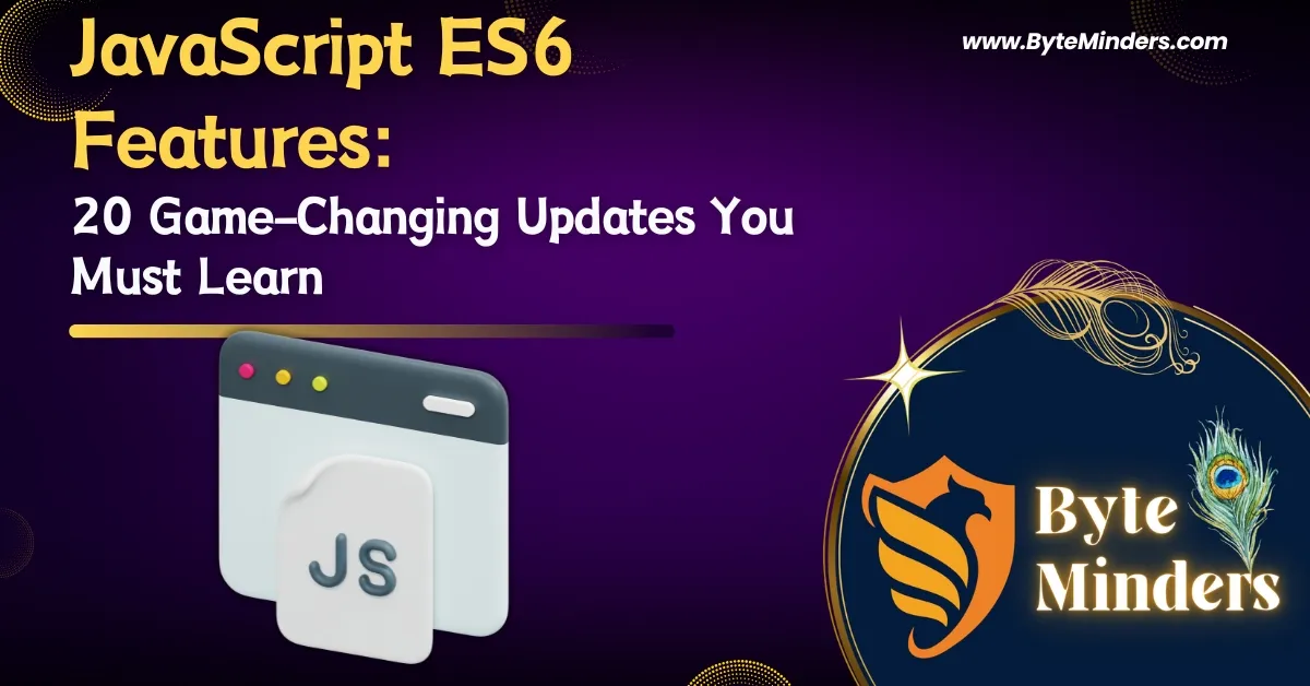 JavaScript ES6 Features: 20 Game-Changing Updates You Must Learn