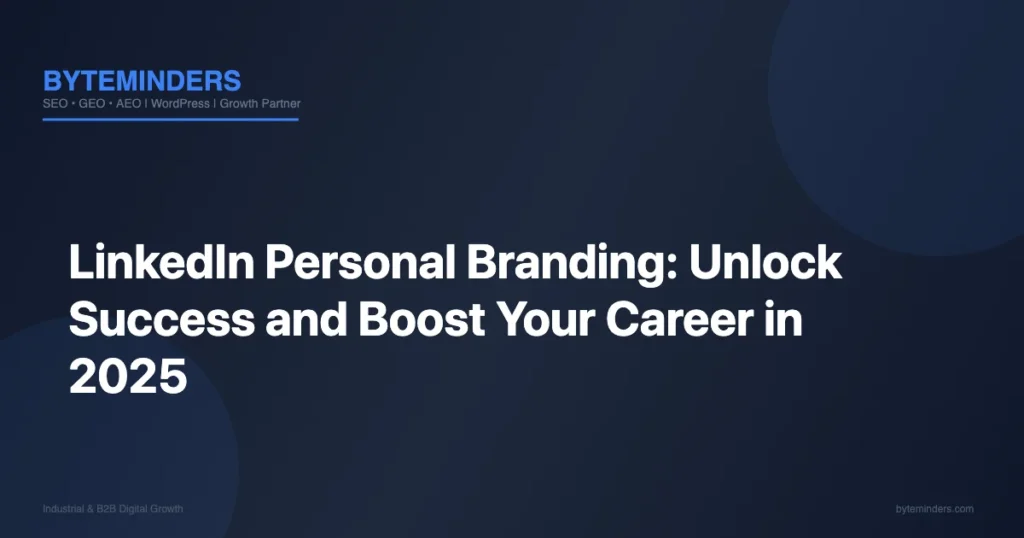 LinkedIn Personal Branding: Unlock Success and Boost Your Career in 2025
