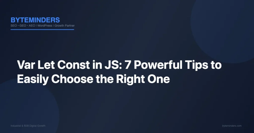 Var Let Const in JS: 7 Powerful Tips to Easily Choose the Right One