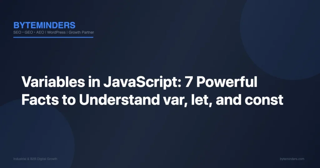 Variables in JavaScript: 7 Powerful Facts to Understand var, let, and const
