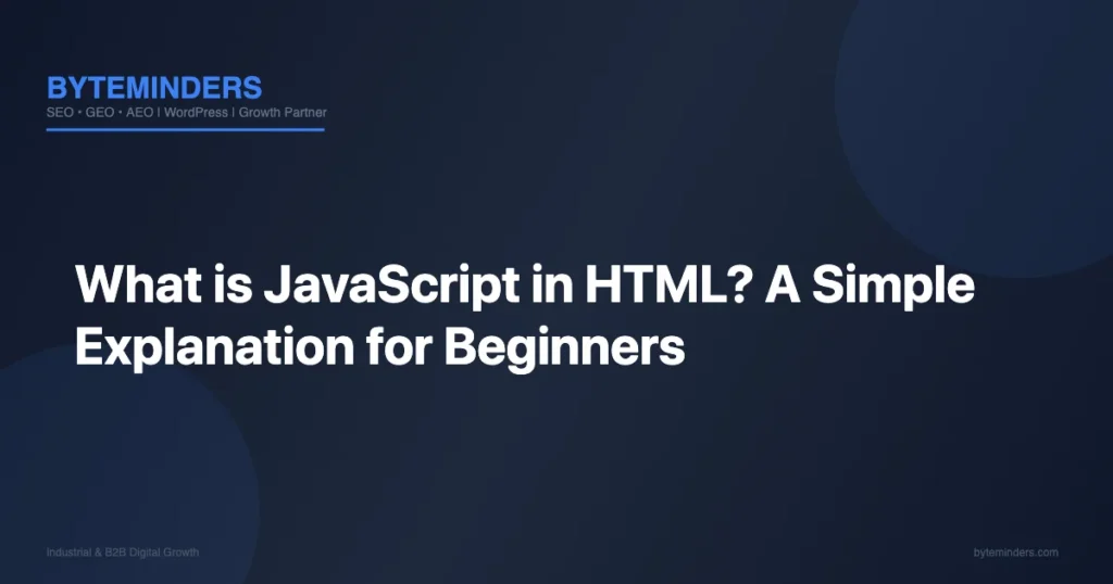 What is JavaScript in HTML? A Simple Explanation for Beginners