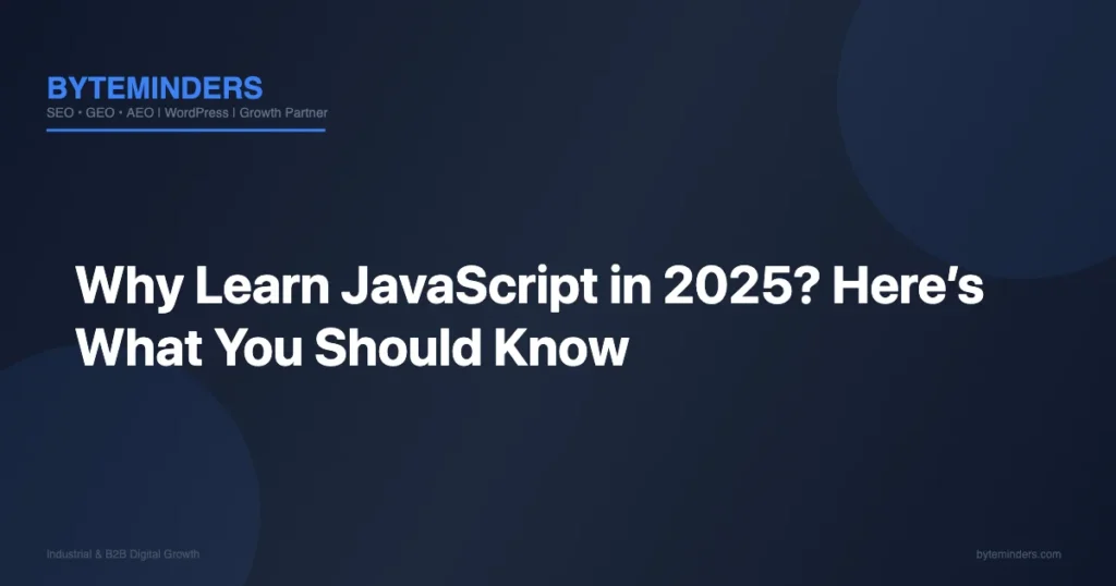 Why Learn JavaScript in 2025? Here’s What You Should Know