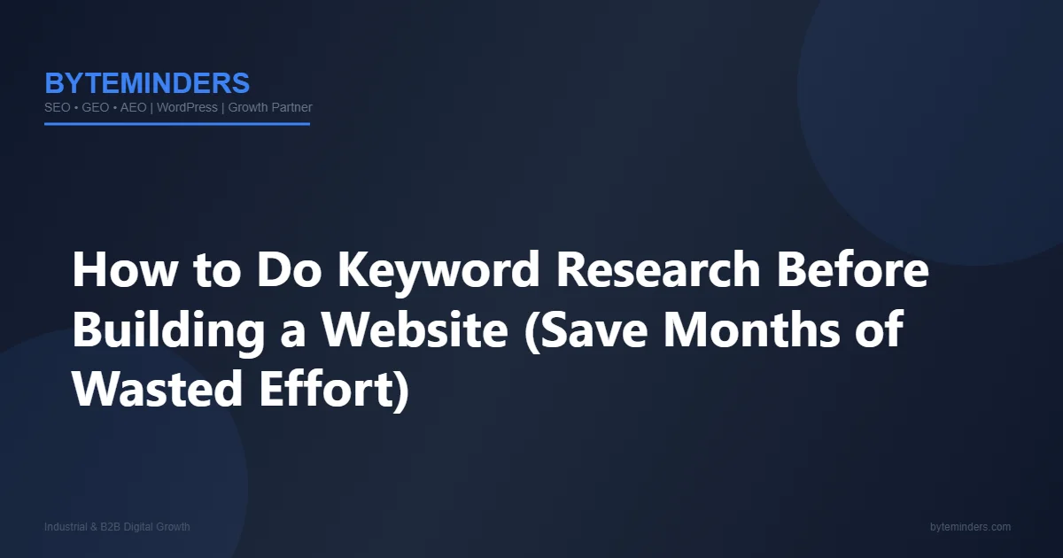 How to Do Keyword Research Before Building a Website (Save Months of Wasted Effort)
